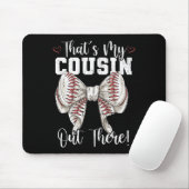 Das ist mein Cousin da draußen Baseball Coquette B Mousepad (Mit Mouse)