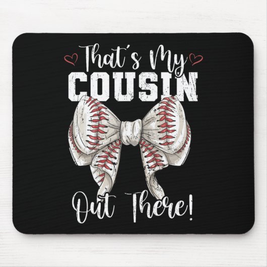 Das ist mein Cousin da draußen Baseball Coquette B Mousepad (Vorne)