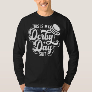 Das ist mein Derby Day Anzug U2013 Rennen T-Shirt
