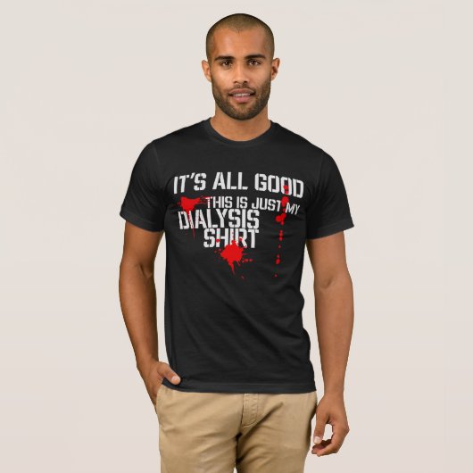 Das ist mein Dialyse-Shirt Funny Dialyse Patient T-Shirt (Vorne ganz)