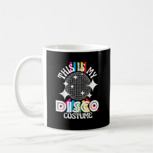 Das ist mein Disco-Kostüm - 1970er funkige Party Kaffeetasse