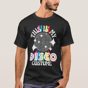 Das ist mein Disco-Kostüm - 1970er funky Party 70e T-Shirt