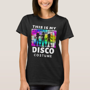 Das ist mein Disco-Kostüm 70er 80er Party Vintage T-Shirt