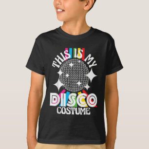 Das ist mein Disco-Kostüm - Funky Party 70er G der T-Shirt