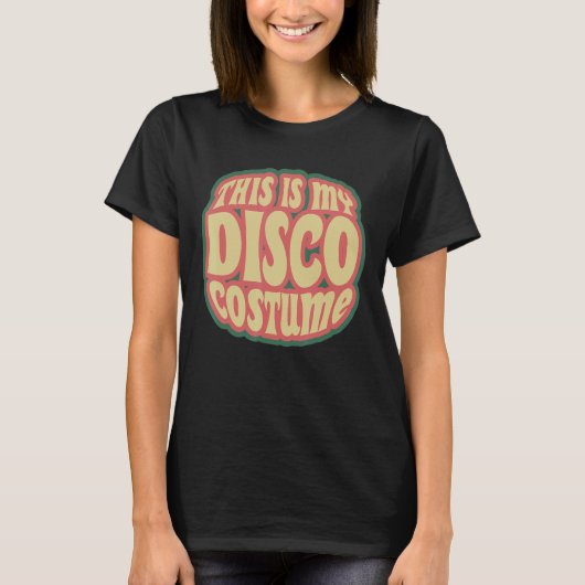 Das ist mein DiskoKostüm T-Shirt (Vorderseite)