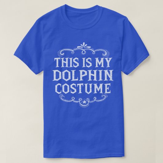 Das ist mein Dolphin-Kostüm Funny Lazween T-Shirt (Design vorne)