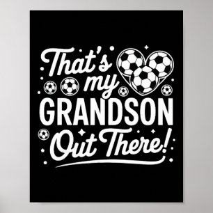 Das ist mein Enkel da draußen Lustige Fußball-Oma Poster