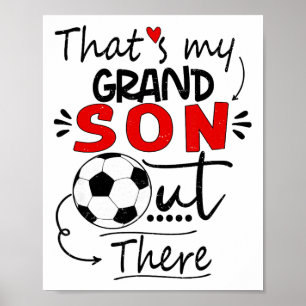 Das ist mein Enkel dort Fußball für Oma Poster