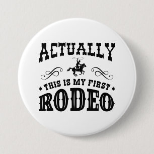 Das ist mein erstes Rodeo Button