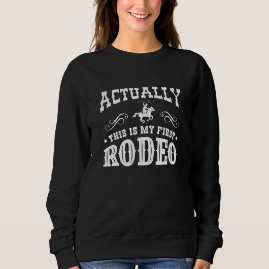 Das ist mein erstes Rodeo Sweatshirt (Vorderseite)