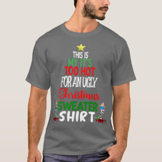 Das ist mein Es ist zu heiß für einen hässlichen W T-Shirt