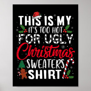 Das ist mein es ist zu heiß für Ugly Weihnachten S Poster
