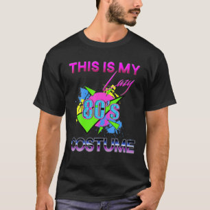 Das ist mein faules 80er Kostüm Rad Achtziger Hall T-Shirt