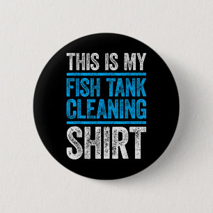 Das ist mein Fischpanzer-Reinigungsshirt Aquarium  Button