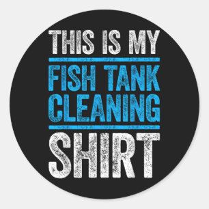 Das ist mein Fischpanzer-Reinigungsshirt Aquarium  Runder Aufkleber