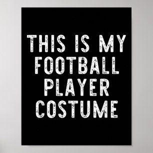 Das ist mein Fußball-Spielerkostüm Halloween Easy Poster