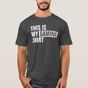 Das ist mein GAMING-Shirt T-Shirt