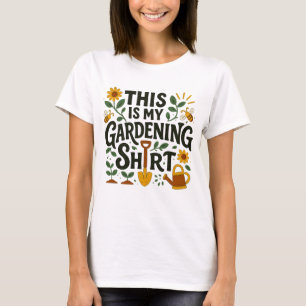 Das ist mein Gartenarbeitshemd T-Shirt