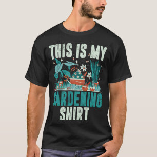 Das ist mein Gartenshirt Gartenliebhaber Pflanzen  T-Shirt