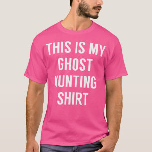 Das ist mein Geist, der Jagdlustige für Geisterjag T-Shirt