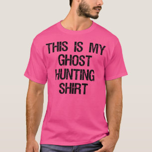 Das ist mein Geisterjäger-Shirt Lustiger Geisterjä T-Shirt