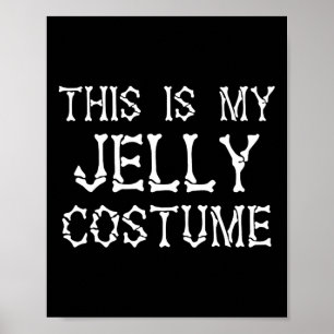 Das ist mein Gelee-Kostüm-Funny-Halloween-Kostüm Poster