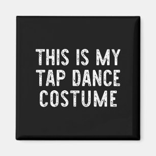 Das ist mein Gestochen Tanzkostüm Halloween Easy D Magnet