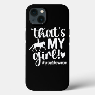 Das ist mein Girl Proud Horse Show Mama Reitsport  Case-Mate iPhone Hülle