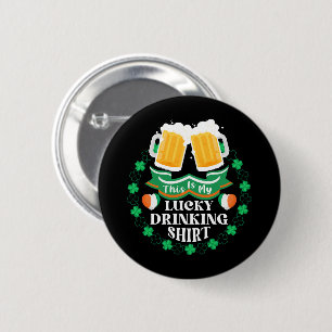 Das ist mein Glück beim Biertrinken am St. Patrick Button