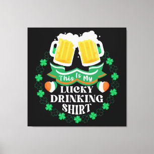 Das ist mein Glück beim Biertrinken am St. Patrick Leinwanddruck