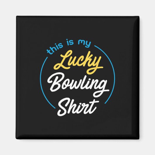 Das ist mein Glück Bowling Shirt Bowling Funny Bow Magnet (Vorne)