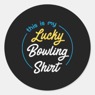 Das ist mein Glück Bowling Shirt Bowling Funny Bow Runder Aufkleber