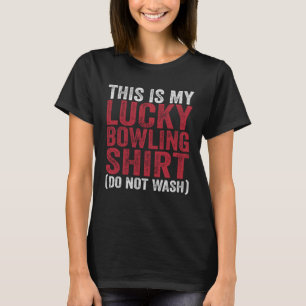 Das ist mein glücklicher Bowling nicht abwaschen T-Shirt