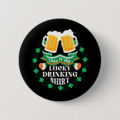 Das ist mein glücklicher Tag beim Trinken der Bier Button (Vorderseite)