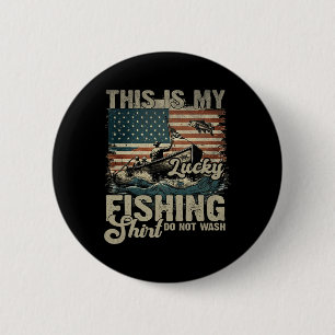 Das ist mein glückliches Fischen Shirt nicht Wash  Button
