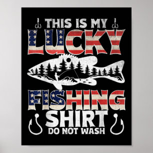 Das ist mein Glücksfischer-Shirt, nicht waschen, U Poster
