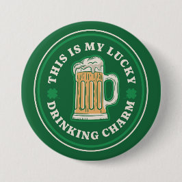 Das ist mein Glückspilz beim Trinken Button