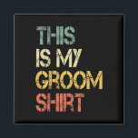 Das ist mein Groom Shirt Funny Mens Wedning Fun Ba Magnet<br><div class="desc">Das ist meine Groom Shirt Funny Mens Wedding Fun Bachelor Party</div>