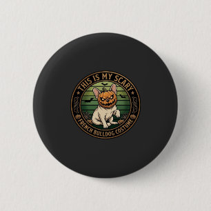 Das ist mein gruseliger Französische Bulldogge Kos Button