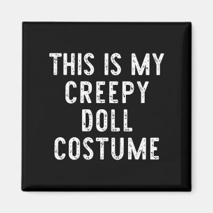 Das ist mein gruseliges Puppenkleid Halloween Easy Magnet