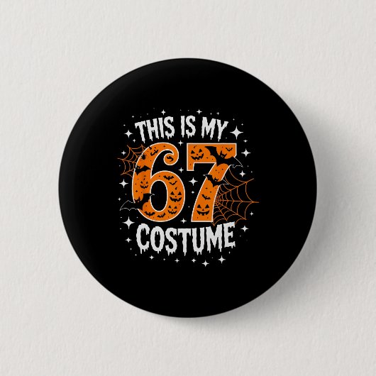 Das ist mein Halloween 67 Kostüm Nummer 6 7 Meme Button (Vorderseite)