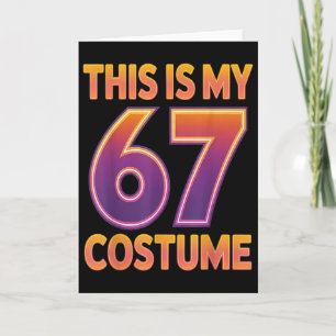 Das ist mein Halloween 67 Kostüm Nummer 6 7 Meme S Karte