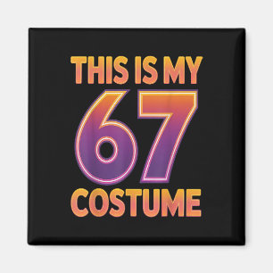 Das ist mein Halloween 67 Kostüm Nummer 6 7 Meme S Magnet