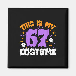 Das ist mein Halloween 67 Kostüm Nummer 6 7 Meme S Magnet