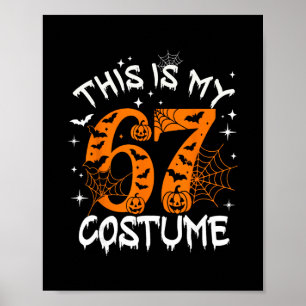 Das ist mein Halloween 67 Kostüm Nummer 6 7 Meme S Poster