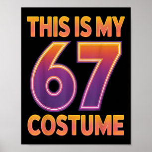 Das ist mein Halloween 67 Kostüm Nummer 6 7 Meme S Poster