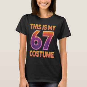 Das ist mein Halloween 67 Kostüm Nummer 6 7 Meme S T-Shirt