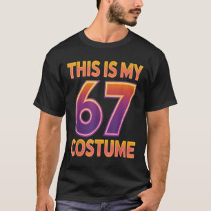 Das ist mein Halloween 67 Kostüm Nummer 6 7 Meme S T-Shirt