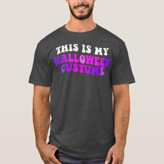 Das ist mein Halloween-Kostüm 2714 T-Shirt