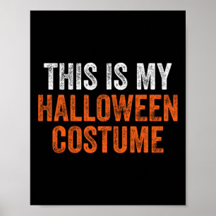 Das ist mein Halloween-Kostüm Männer Frauen Erwach Poster
